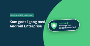 Webinar: Kom godt i gang med Android Enterprise