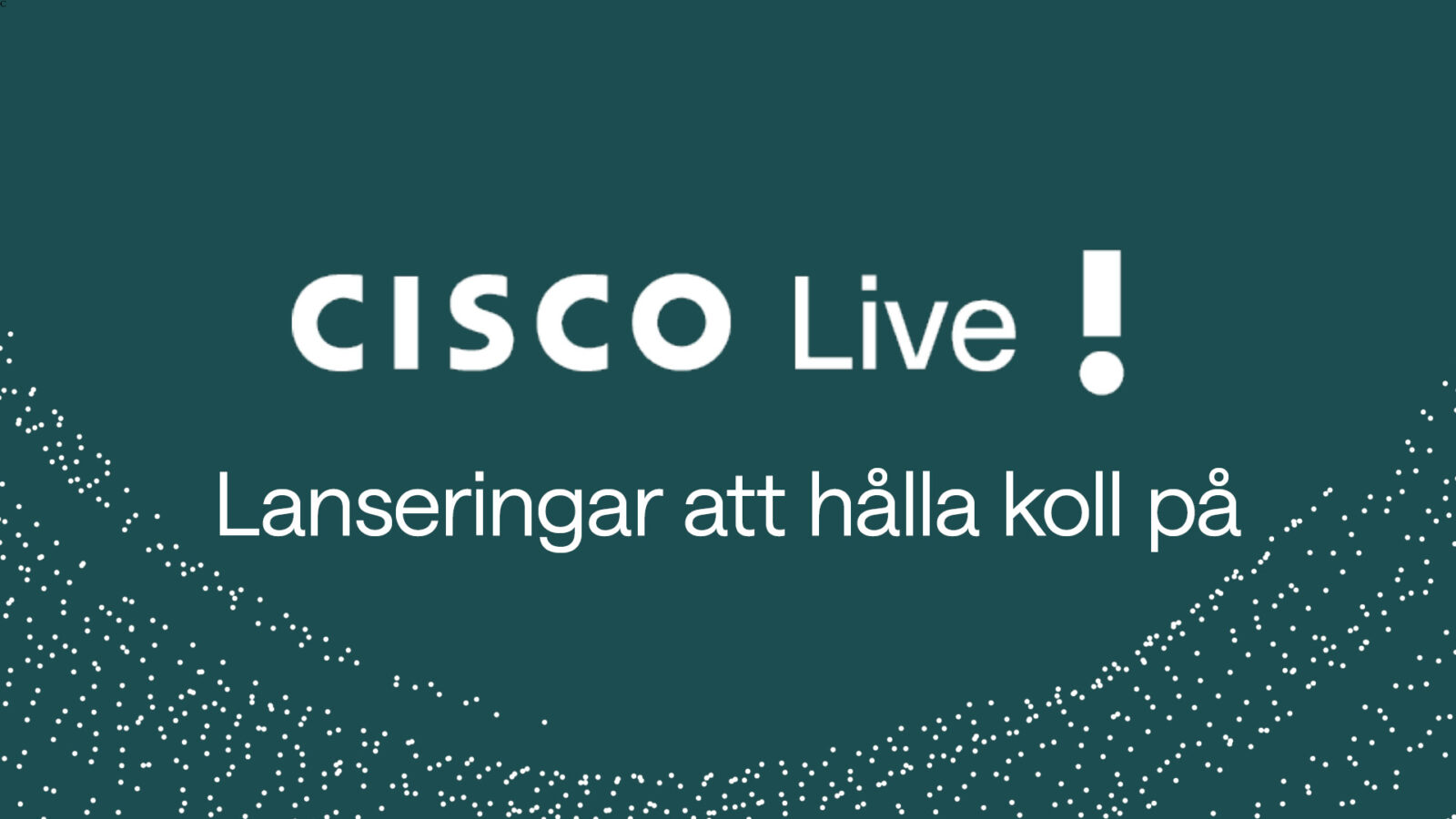 Cisco Live spaning san diego 2025 lanseringar