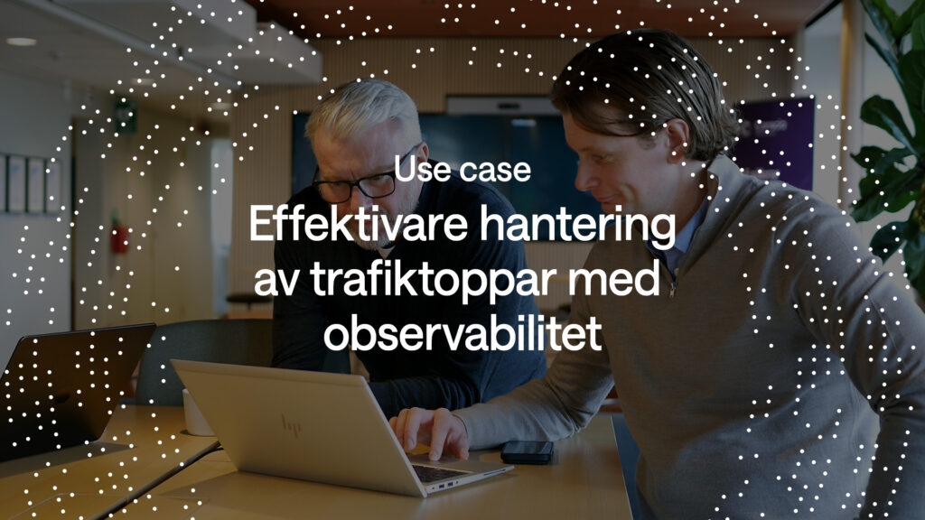 Effektivare hantering av trafiktoppar med observabilitet – featured image